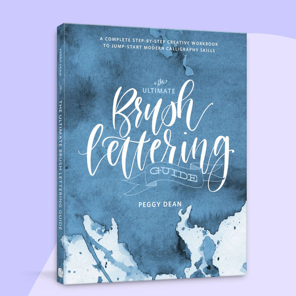 The Ultimate Brush Lettering Guide by Peggy Dean | The Pigeon Letters